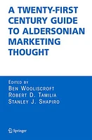 A Twenty-First Century Guide to Aldersonian Marketing Thought