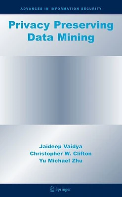 Privacy Preserving Data Mining