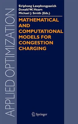 Mathematical and Computational Models for Congestion Charging