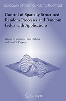 Control of Spatially Structured Random Processes and Random Fields with Applications