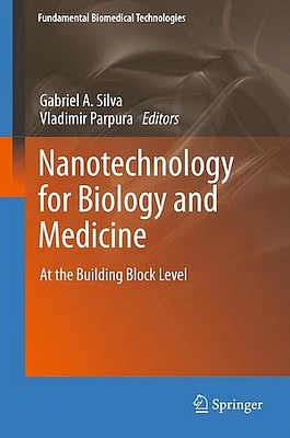 Nanotechnology for Biology and Medicine