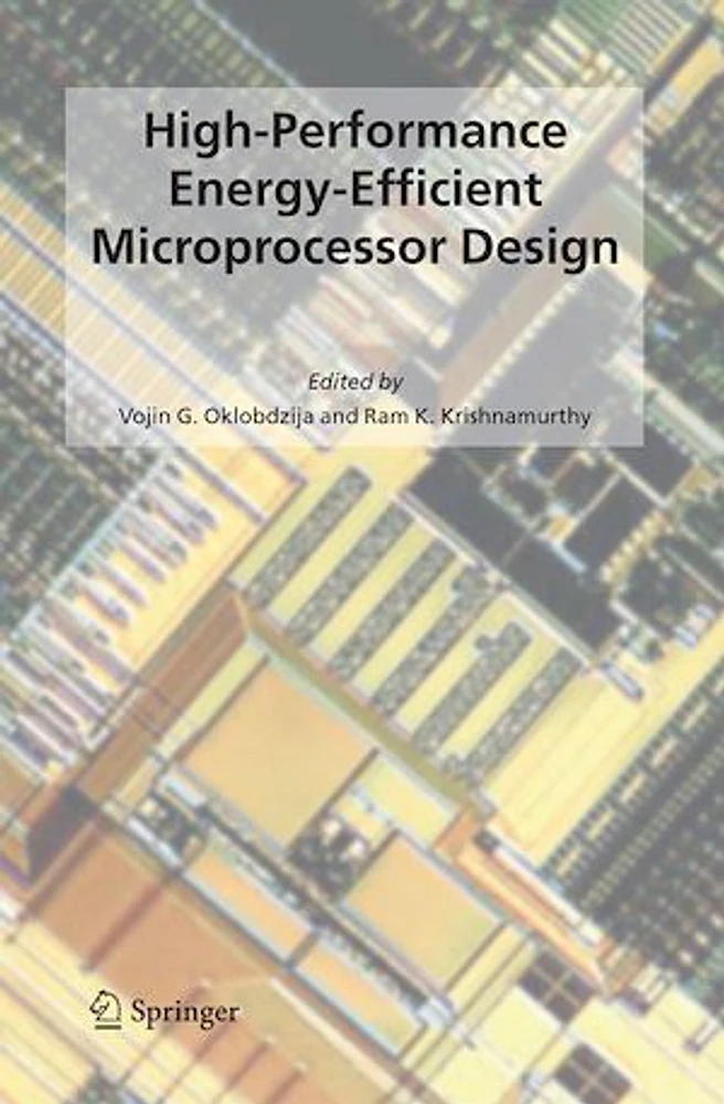 High-Performance Energy-Efficient Microprocessor Design