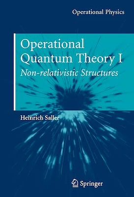 Operational Quantum Theory I