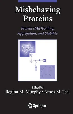 Misbehaving Proteins