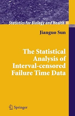 The Statistical Analysis of Interval-censored Failure Time Data