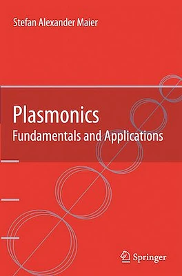 Plasmonics: Fundamentals and Applications