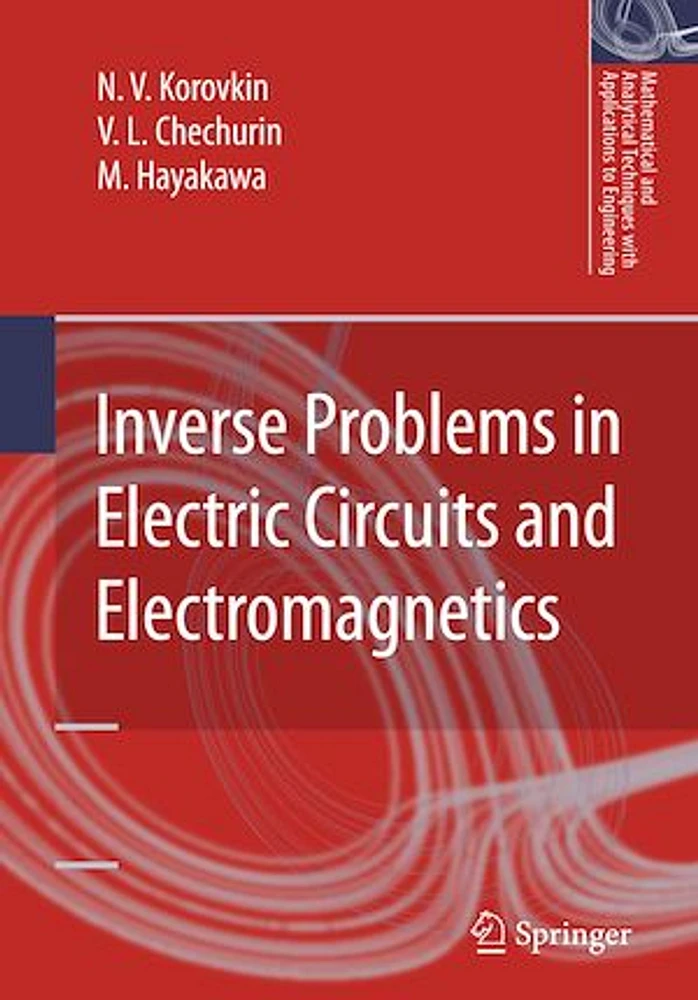 Inverse Problems in Electric Circuits and Electromagnetics