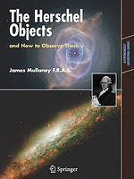 The Herschel Objects and How to Observe Them