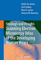 Steding?s and Virágh?s Scanning Electron Microscopy Atlas of the Developing Human Heart