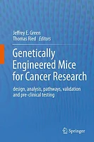 Genetically Engineered Mice for Cancer Research