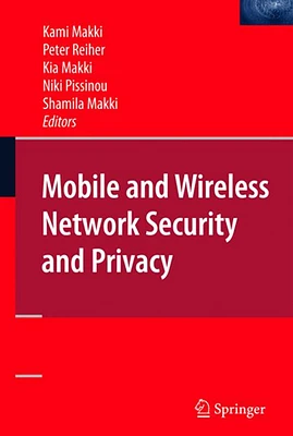 Mobile and Wireless Network Security and Privacy