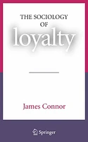 The Sociology of Loyalty