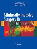 Minimally Invasive Surgery in Orthopedics