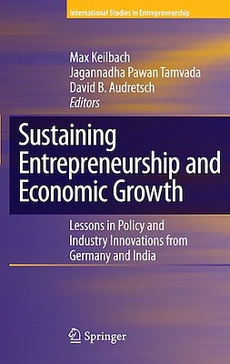 Sustaining Entrepreneurship and Economic Growth