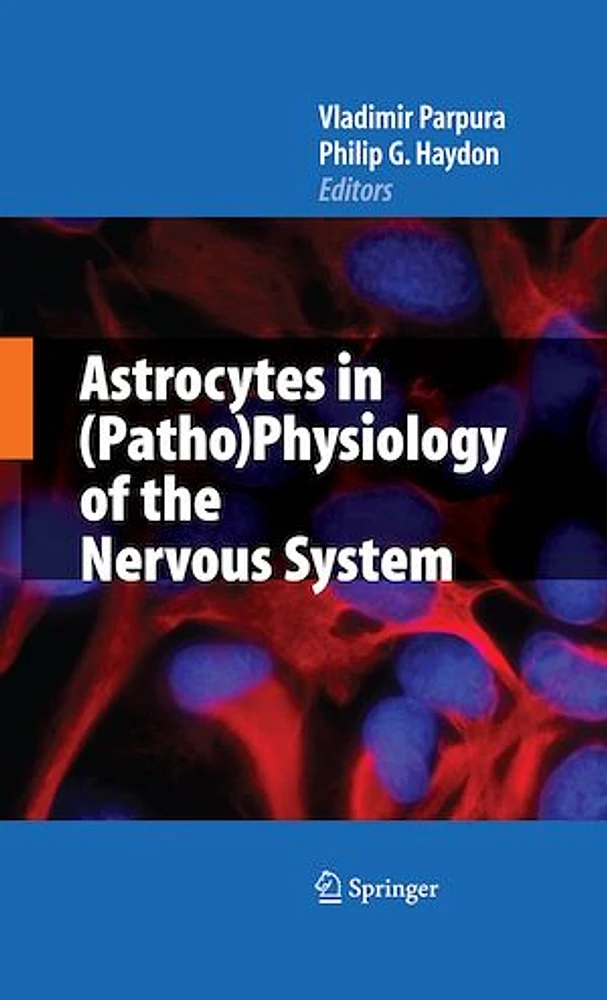 Astrocytes in (Patho)Physiology of the Nervous System