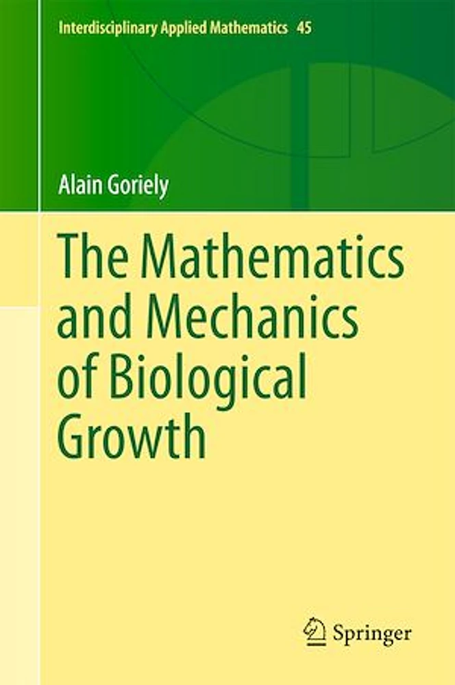 The Mathematics and Mechanics of Biological Growth