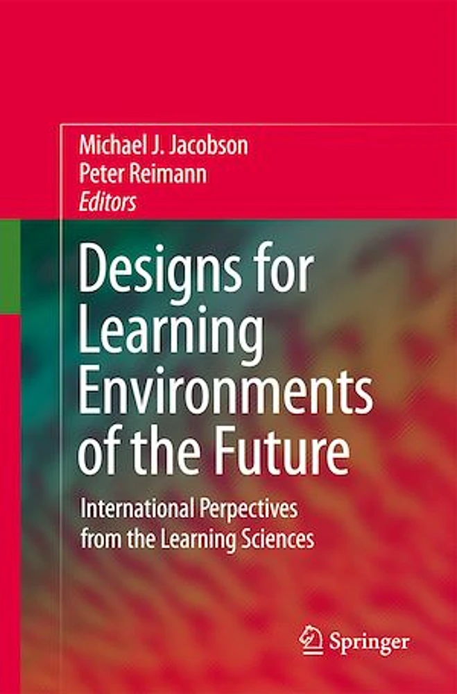 Designs for Learning Environments of the Future