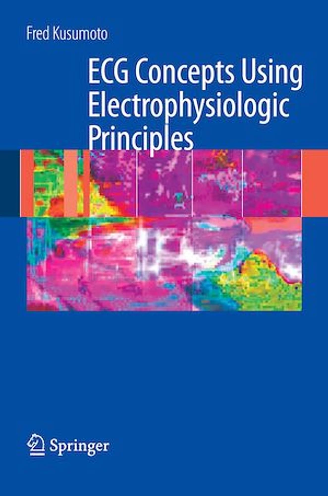 ECG Interpretation: From Pathophysiology to Clinical Application