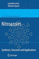 Nitroazoles: Synthesis, Structure and Applications