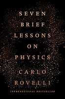 Seven Brief Lessons on Physics