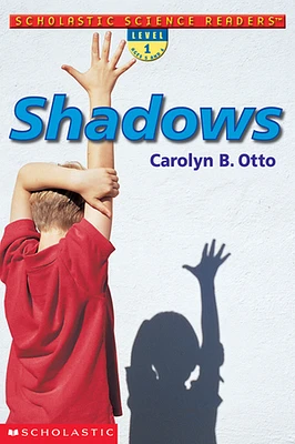 Scholastic Science Reader:Shadows