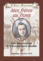 Mes frères au front, Élisa Bates, au temps de la premiere guerre