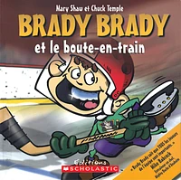 Brady Brady le boute-en-train