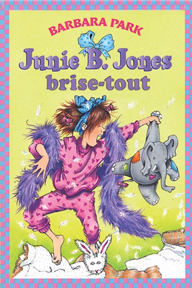 Junie B. Jones brise tout