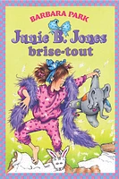 Junie B. Jones brise tout