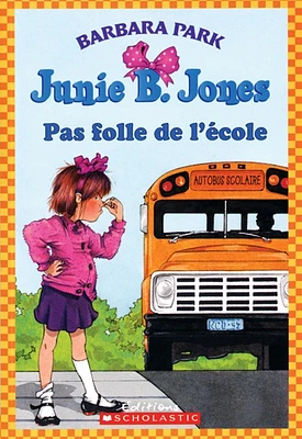 Junie B. Jones, pas folle de l'école