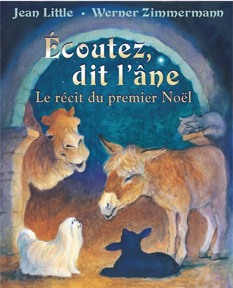 Écoutez, Dit l'Âne le Récit du Premier Noël