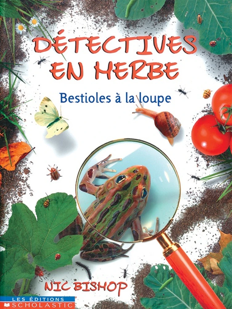 Détectives en herbe: Bestioles à la loupe