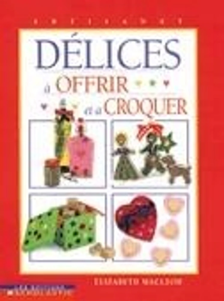 Délices à Offrir et à Croquer