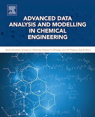 Advanced Data Analysis and Modelling in Chemical Engineering