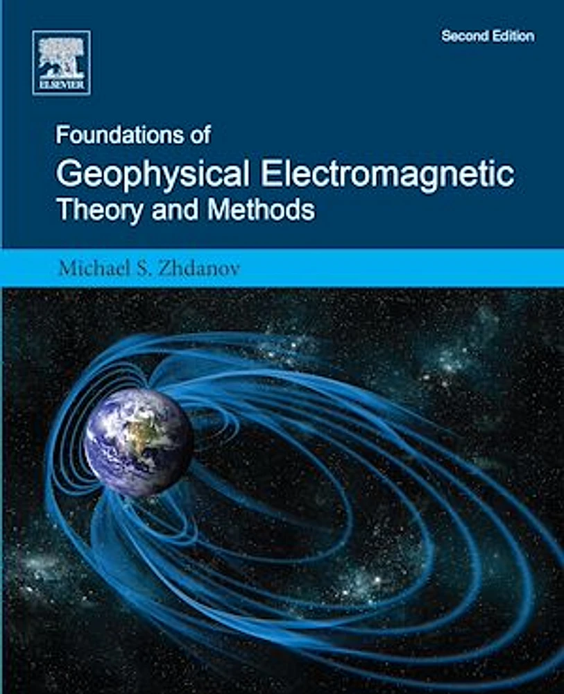 Foundations of Geophysical Electromagnetic Theory and Methods