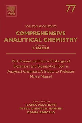 Past, Present and Future Challenges of Biosensors and Bioanalytical Tools in Analytical Chemistry: A Tribute to Professor Marco Mascini