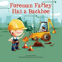 Foreman Farley Has a Backhoe