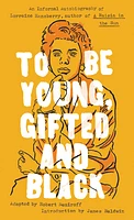 To Be Young, Gifted and Black