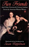 Two Friends and Other 19th-century American Lesbian Stories