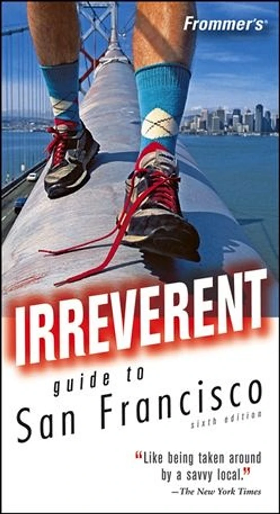 Frommer's® Irreverent Guide to San Francisco