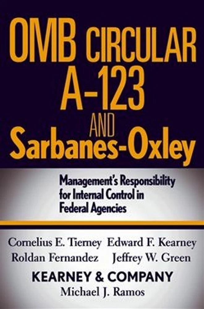 OMB Circular A-123 and Sarbanes-Oxley: Management's Responsibility for Internal Control in Federal Agencies 