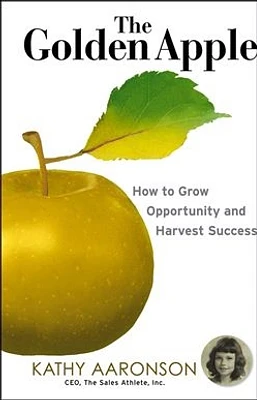 The Golden Apple: How to Grow Opportunity and Harvest Success