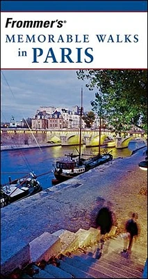 Frommer's® Memorable Walks in Paris