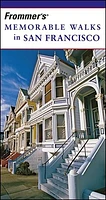 Frommer's® Memorable Walks in San Francisco