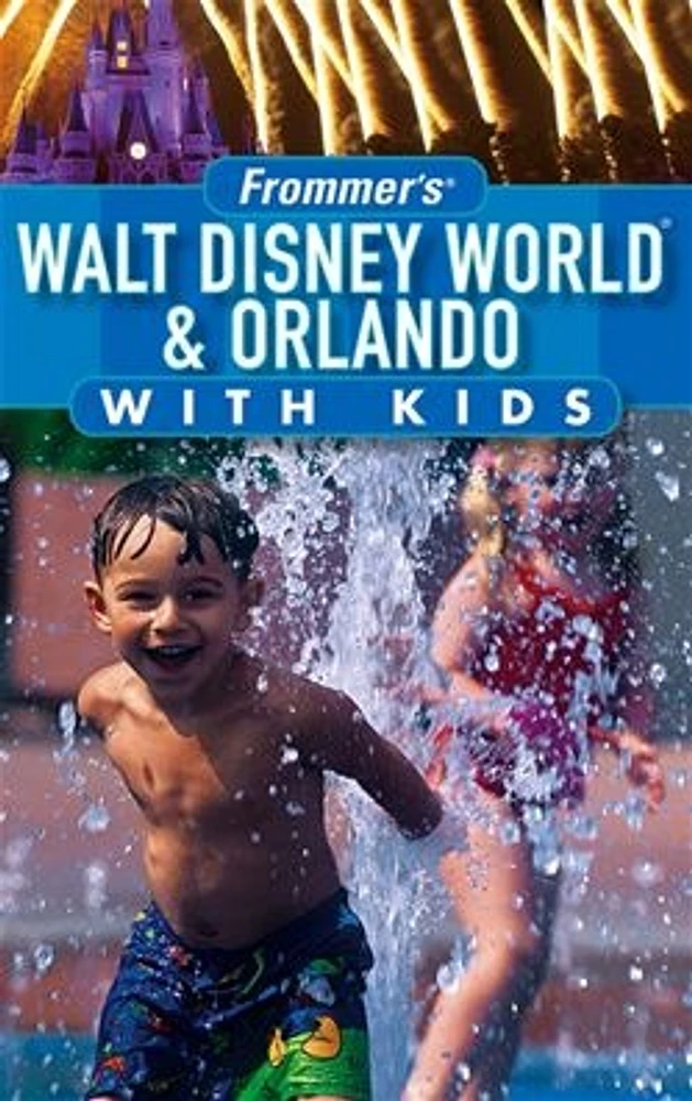 Frommer's® Walt Disney World® & Orlando with Kids