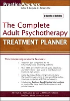 The Complete Adult Psychotherapy Treatment Planner