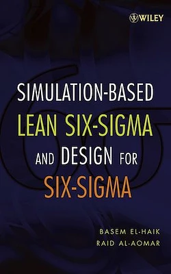 Simulation-based Lean Six-Sigma and Design for Six-Sigma