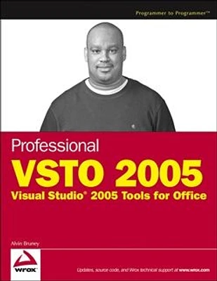 Professional VSTO 2005: Visual Studio® 2005 Tools for Office