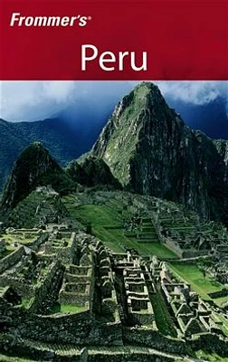 Frommer's® Peru