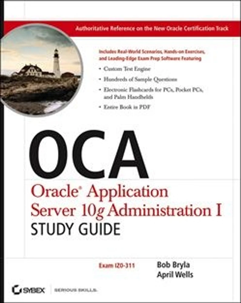 OCA: Oracle Application Server 10g Administration I Study Guide: Exam 1Z0-311